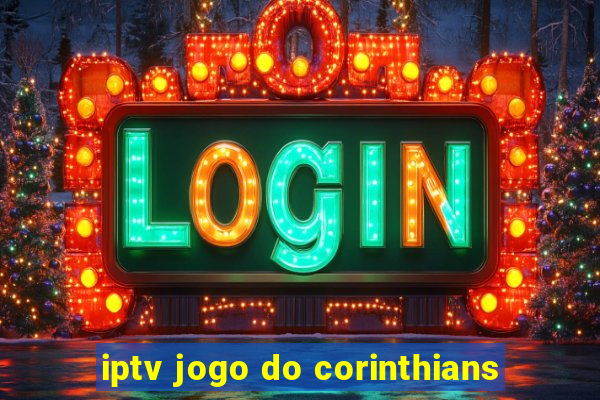 iptv jogo do corinthians